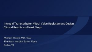 Intrepid Transcatheter Mitral Valve Replacement Design Clinical Results