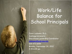 WorkLife Balance for School Principals Janet Ledesma Ph