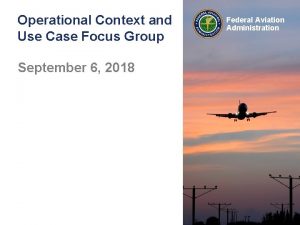 Operational Context and Use Case Focus Group September