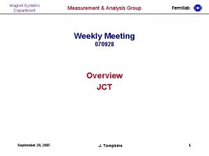 Magnet Systems Department Measurement Analysis Group Fermilab Weekly