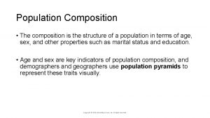 Population Composition The composition is the structure of