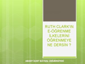 RUTH CLARKIN ERENME LKELERN RENMEYE NE DERSN ABANT