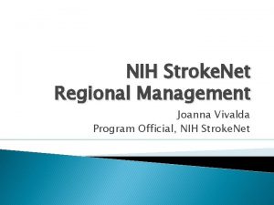 NIH Stroke Net Regional Management Joanna Vivalda Program