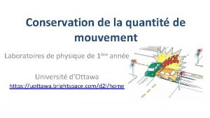 Conservation de la quantit de mouvement Laboratoires de