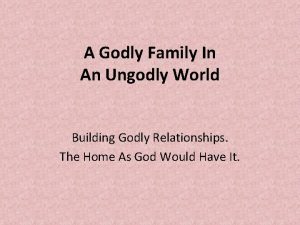 A Godly Family In An Ungodly World Building