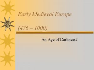 Early Medieval Europe 476 1000 An Age of