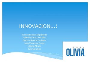 INNOVACION Yerson Lopera Seplveda Yulieth Areiza Gonzlez Diana