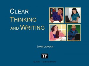 CLEAR THINKING AND WRITING JOHN LANGAN 2010 Townsend