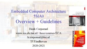 Embedded Computer Architecture 5 SIA 0 Overview Guidelines