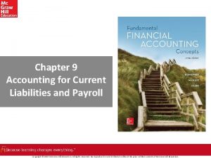 Chapter 9 Accounting for Current Liabilities and Payroll