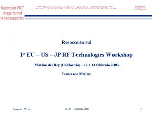 Resoconto sul I EU US JP RF Technologies