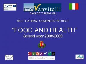 CAVA DE TIRRENI SA MULTILATERAL COMENIUS PROJECT FOOD