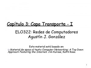 Captulo 3 Capa Transporte I ELO 322 Redes