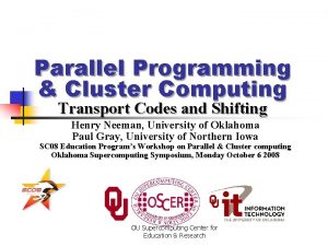 Parallel Programming Cluster Computing Transport Codes and Shifting