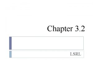 Chapter 3 2 LSRL Bivariate data x variable