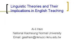 Linguistic Theories and Their Implications in English Teaching