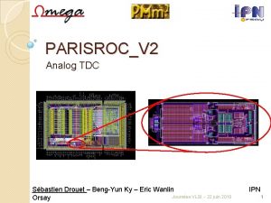 PARISROCV 2 Analog TDC Sbastien Drouet BengYun Ky