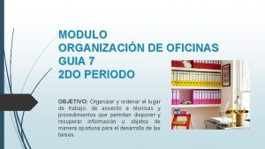 MODULO ORGANIZACIN DE OFICINAS GUIA 7 2 DO