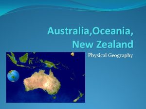 Australia Oceania New Zealand Physical Geography Australia Continent