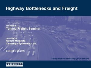 Highway Bottlenecks and Freight presented to Talking Freight