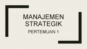 Corak manajemen strategik Corak manajemen strategik
