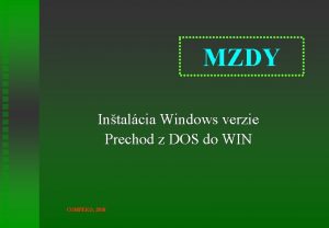 MZDY Intalcia Windows verzie Prechod z DOS do