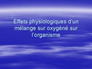 Effets physiologiques dun mlange sur oxygn sur lorganisme