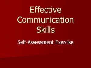 Effective Communication Skills SelfAssessment Exercise Instructions n There