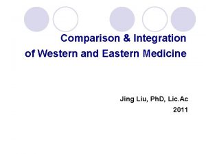 Comparison Integration of Western and Eastern Medicine Jing