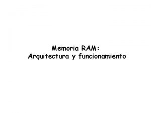 Memoria RAM Arquitectura y funcionamiento Definicin Random Access