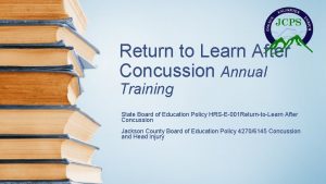 Return to Learn After Concussion Annual Training State