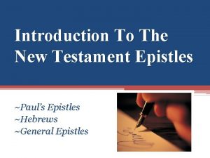 Introduction To The New Testament Epistles Pauls Epistles