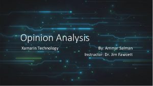 Opinion Analysis Xamarin Technology By Ammar Salman Instructor