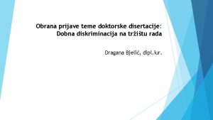 Obrana prijave teme doktorske disertacije Dobna diskriminacija na