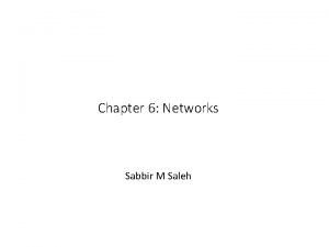 Chapter 6 Networks Sabbir M Saleh Principles of