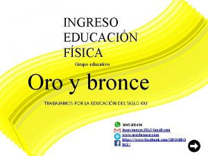 INGRESO EDUCACIN FSICA Grupo educativo Oro y bronce