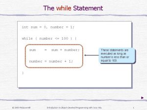 The while Statement int sum 0 number 1