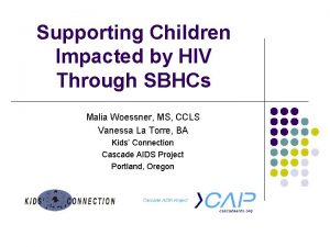 Supporting Children Impacted by HIV Through SBHCs Malia