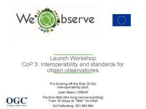 Launch Workshop Co P 3 Interoperability and standards