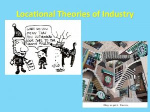 Locational Theories of Industry A Beginning of the