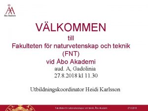 VLKOMMEN till Fakulteten fr naturvetenskap och teknik FNT