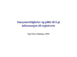 Innsynsrettigheter og plikt til gi informasjon til registrerte