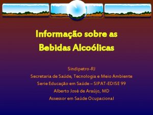 Informao sobre as Bebidas Alcolicas SindipetroRJ Secretaria de