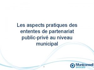 Les aspects pratiques des ententes de partenariat publicpriv