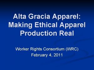 Alta Gracia Apparel Making Ethical Apparel Production Real