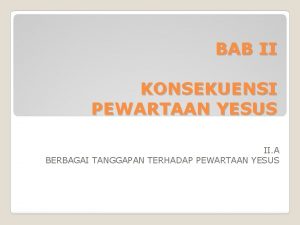 BAB II KONSEKUENSI PEWARTAAN YESUS II A BERBAGAI