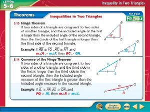 Use the Hinge Theorem and Its Converse A