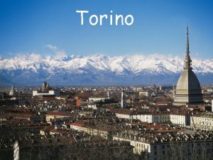 Torino Torino Piemonte Region Torino French flair influence