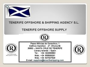 TENERIFE OFFSHORE SHIPPING AGENCY S L TENERIFE OFFSHORE