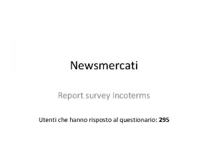 Newsmercati Report survey Incoterms Utenti che hanno risposto